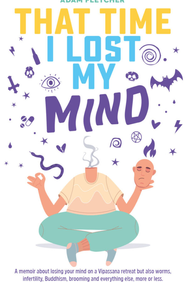 That Time I Lost My Mind